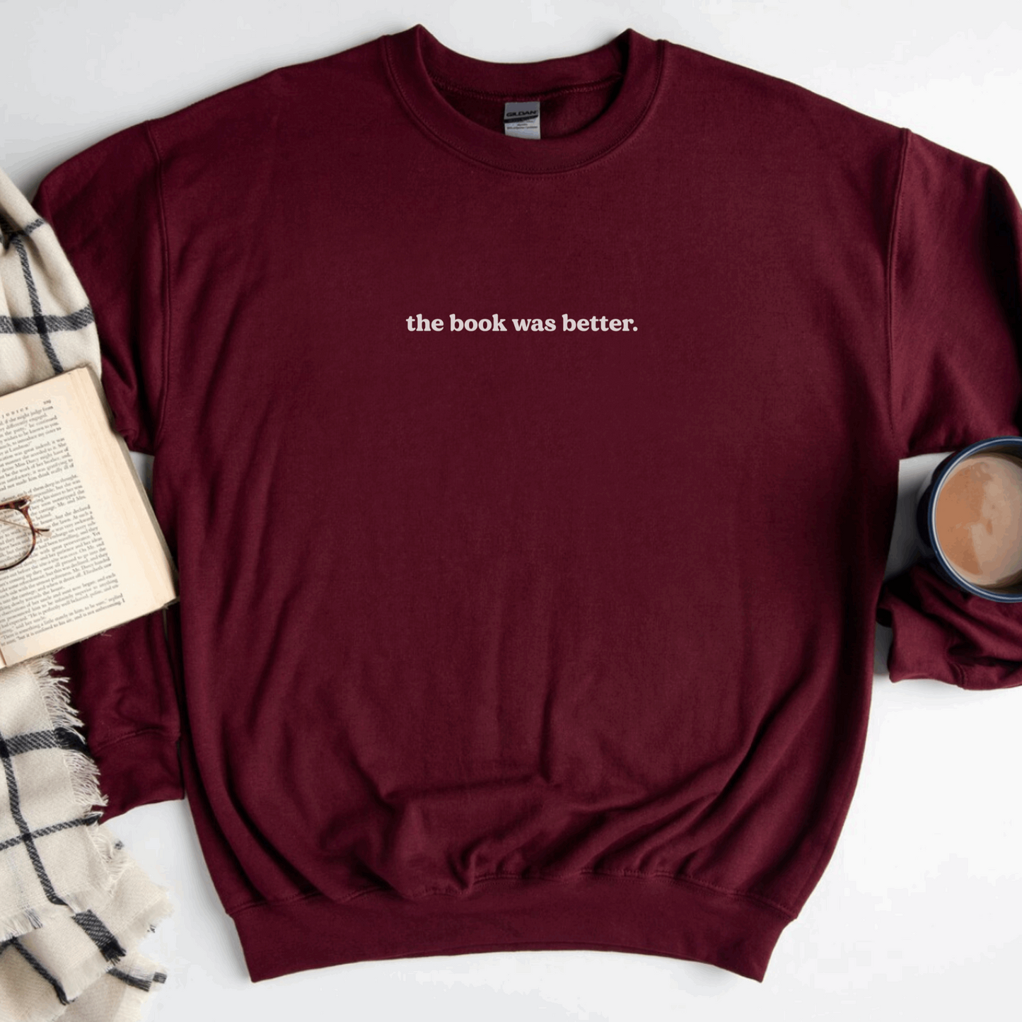 The Book Was Better Sweatshirt