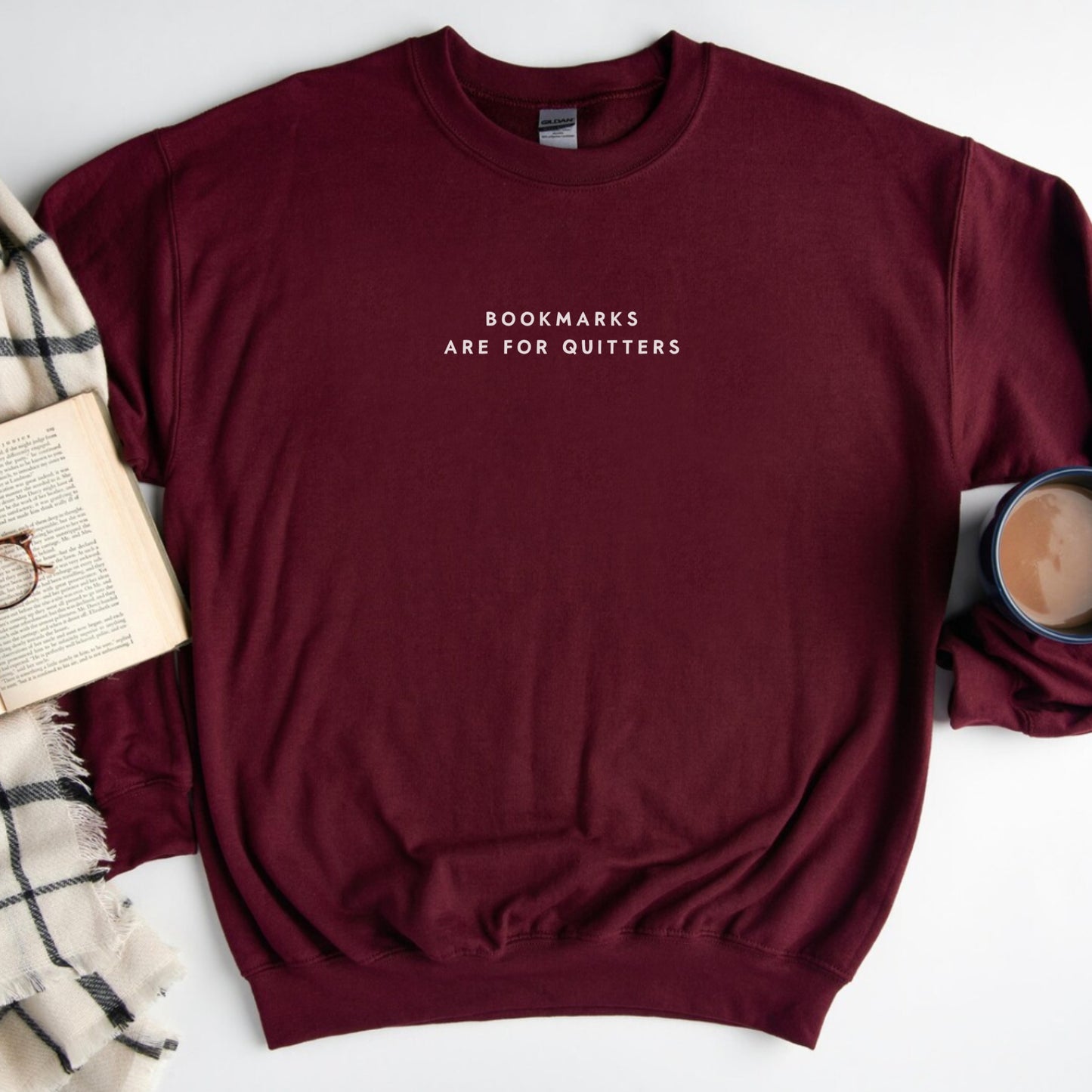 Bookmarks Are for Quitters Sweatshirt
