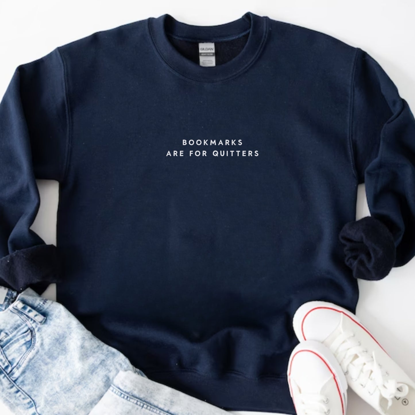 Bookmarks Are for Quitters Sweatshirt