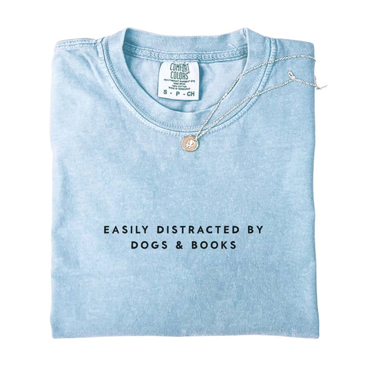 Easily Distracted by Dogs and Books T-shirt