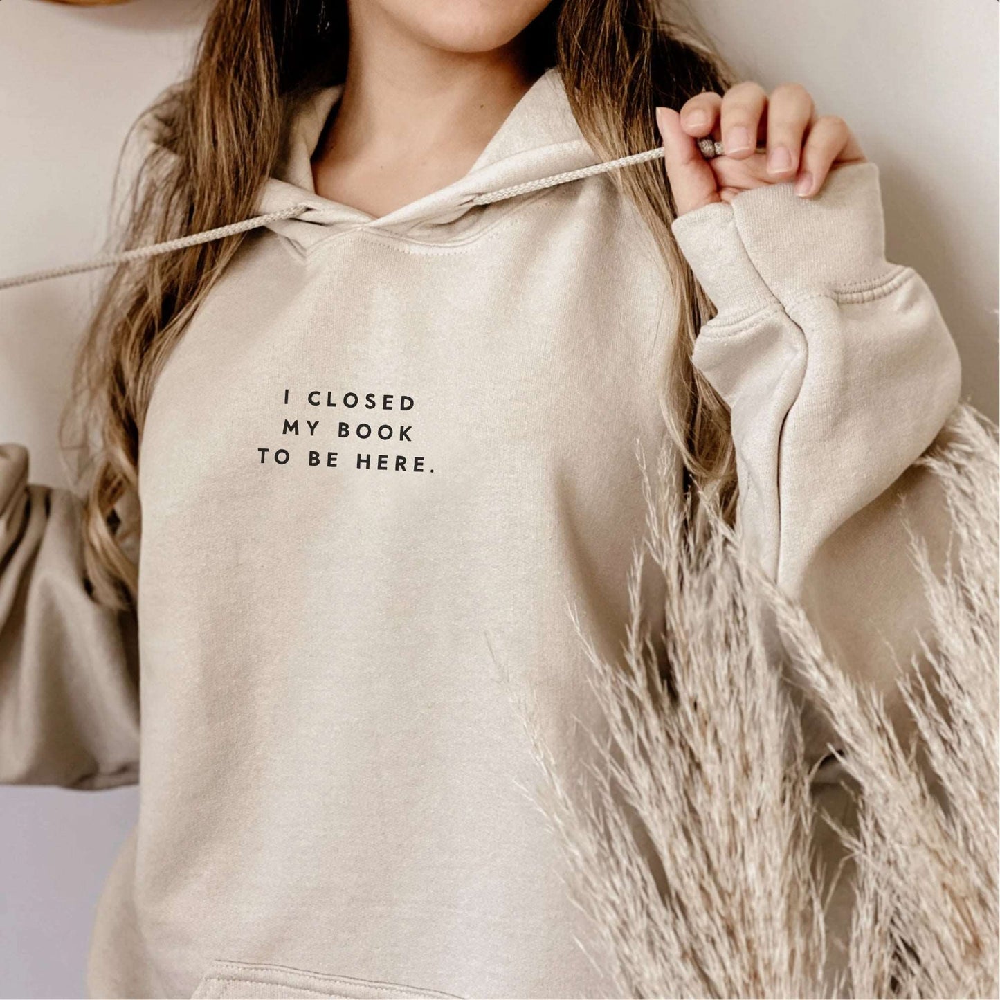 I Closed My Book To Be Here Hoodie