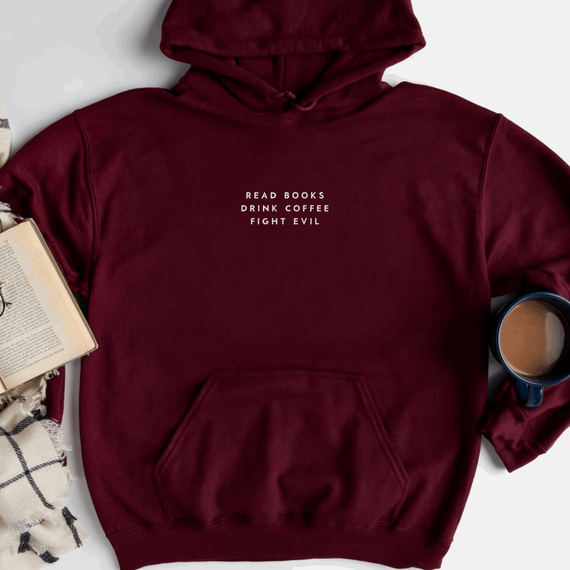 Read Books Drink Coffee Fight Evil Hoodie