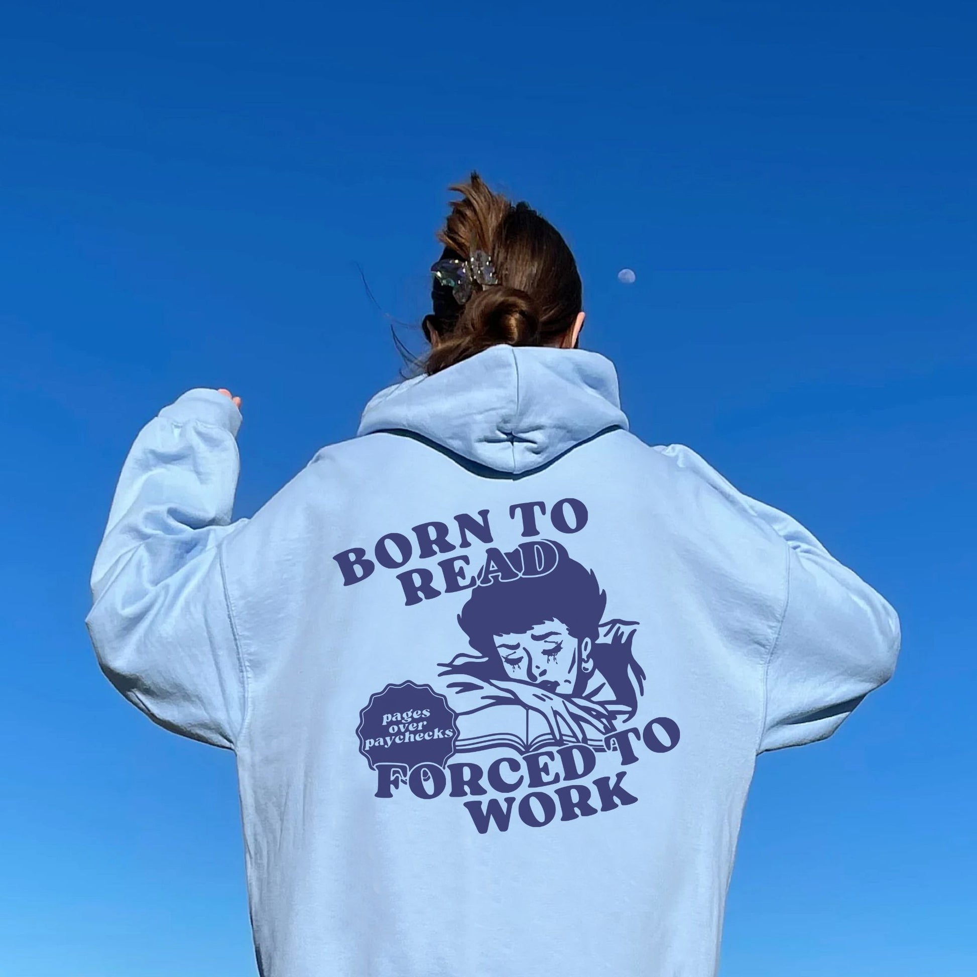 Born To Read Forced To Work Hoodie