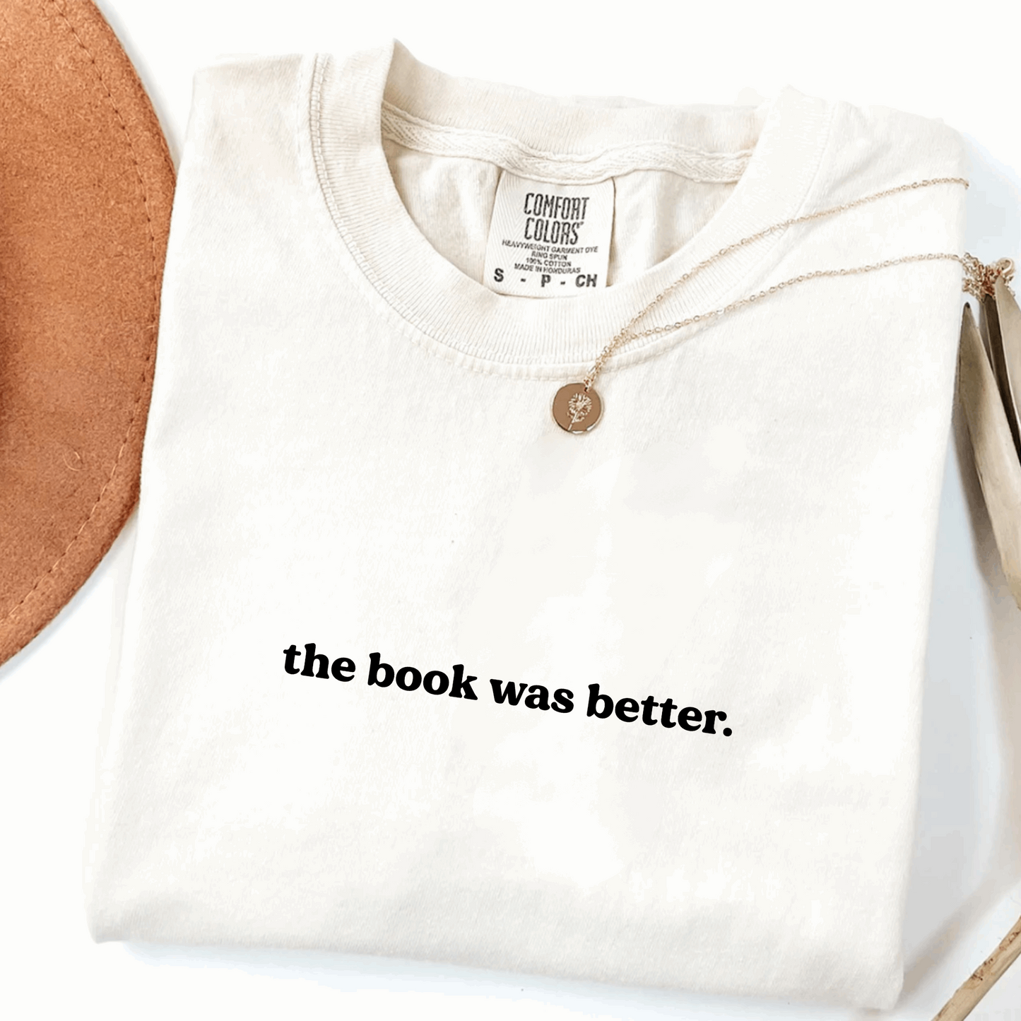 The Book Was Better T-shirt