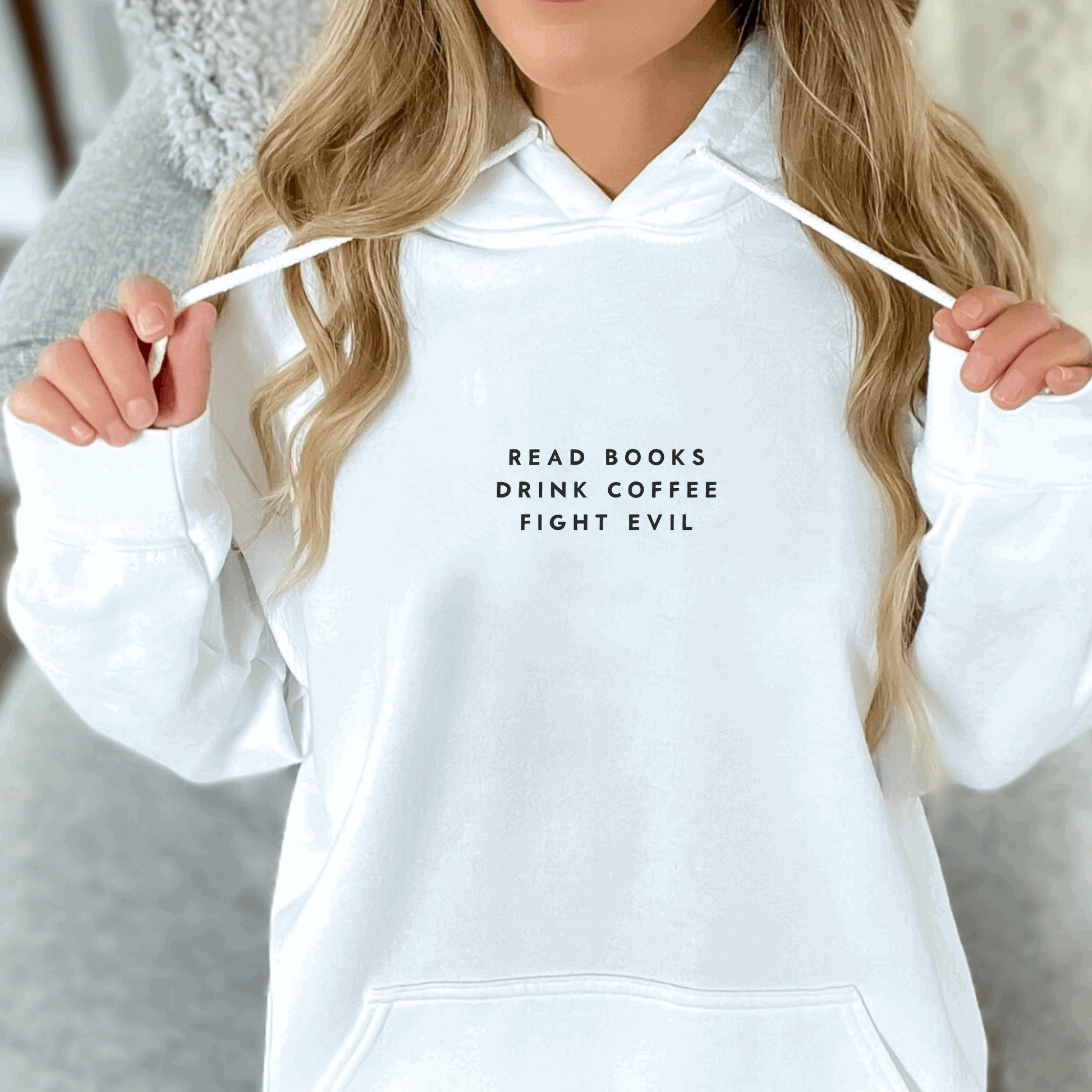 Read Books Drink Coffee Fight Evil Hoodie