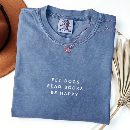 Pet Dogs Read Books Be Happy T-shirt