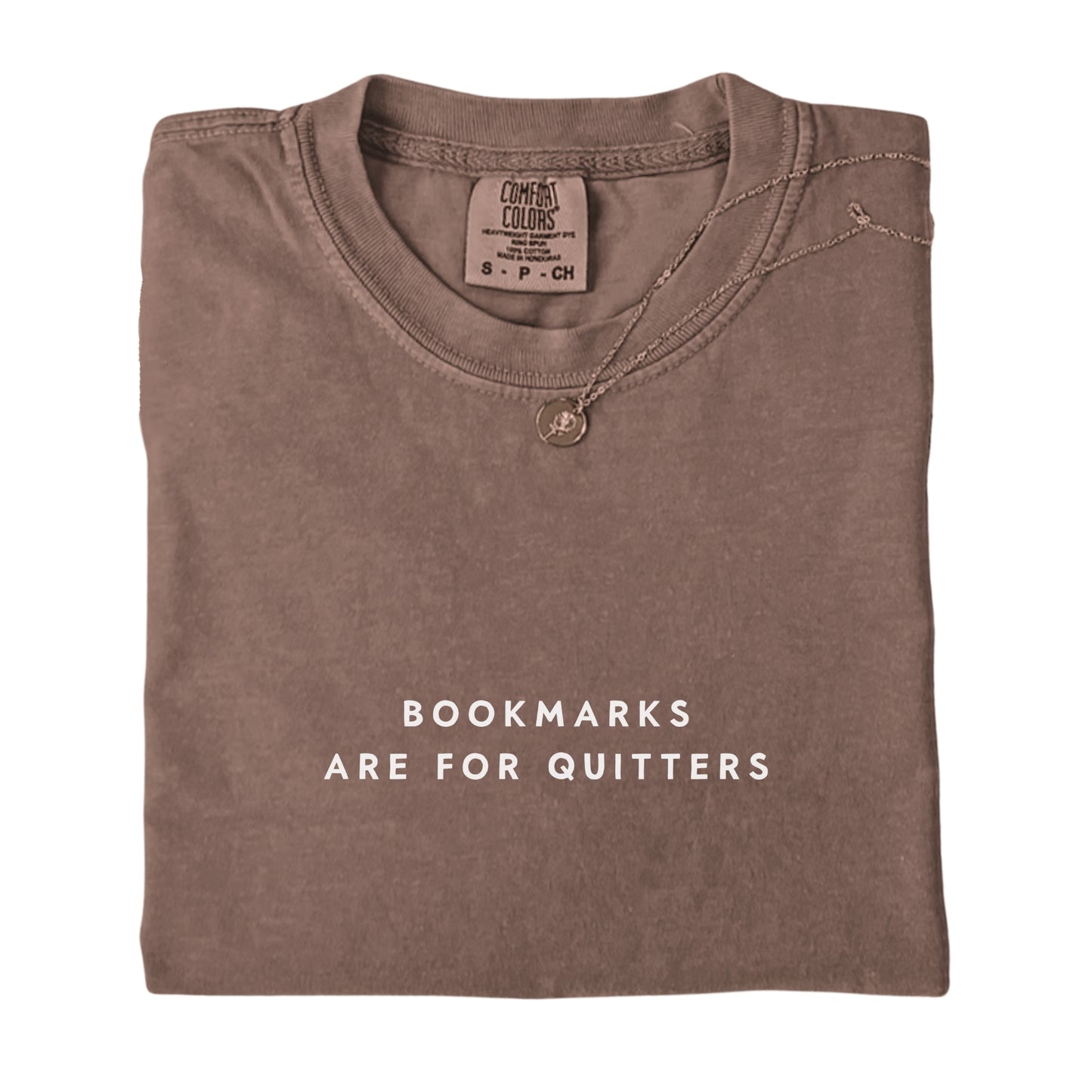Bookmarks Are for Quitters T-shirt