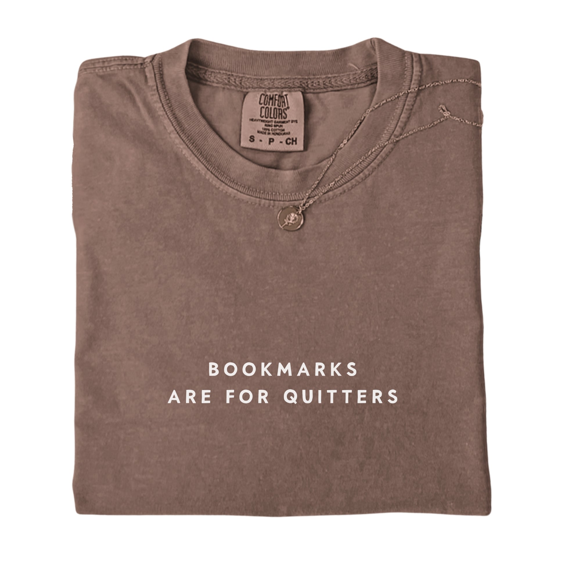 Bookmarks Are for Quitters T-shirt