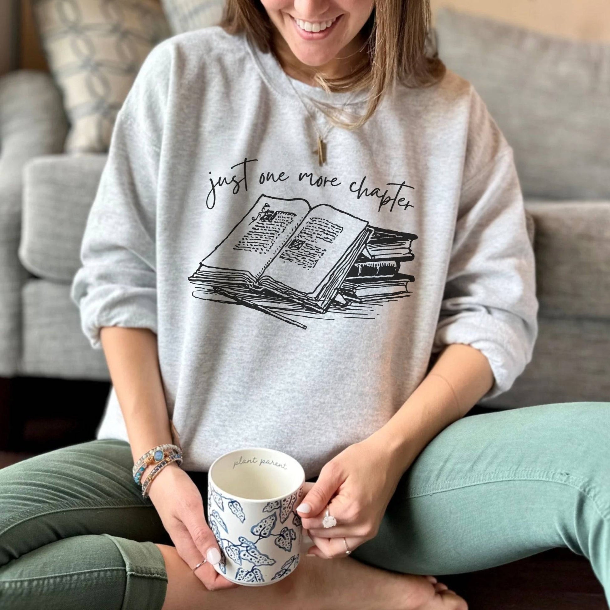 Just One More Chapter Sweatshirt