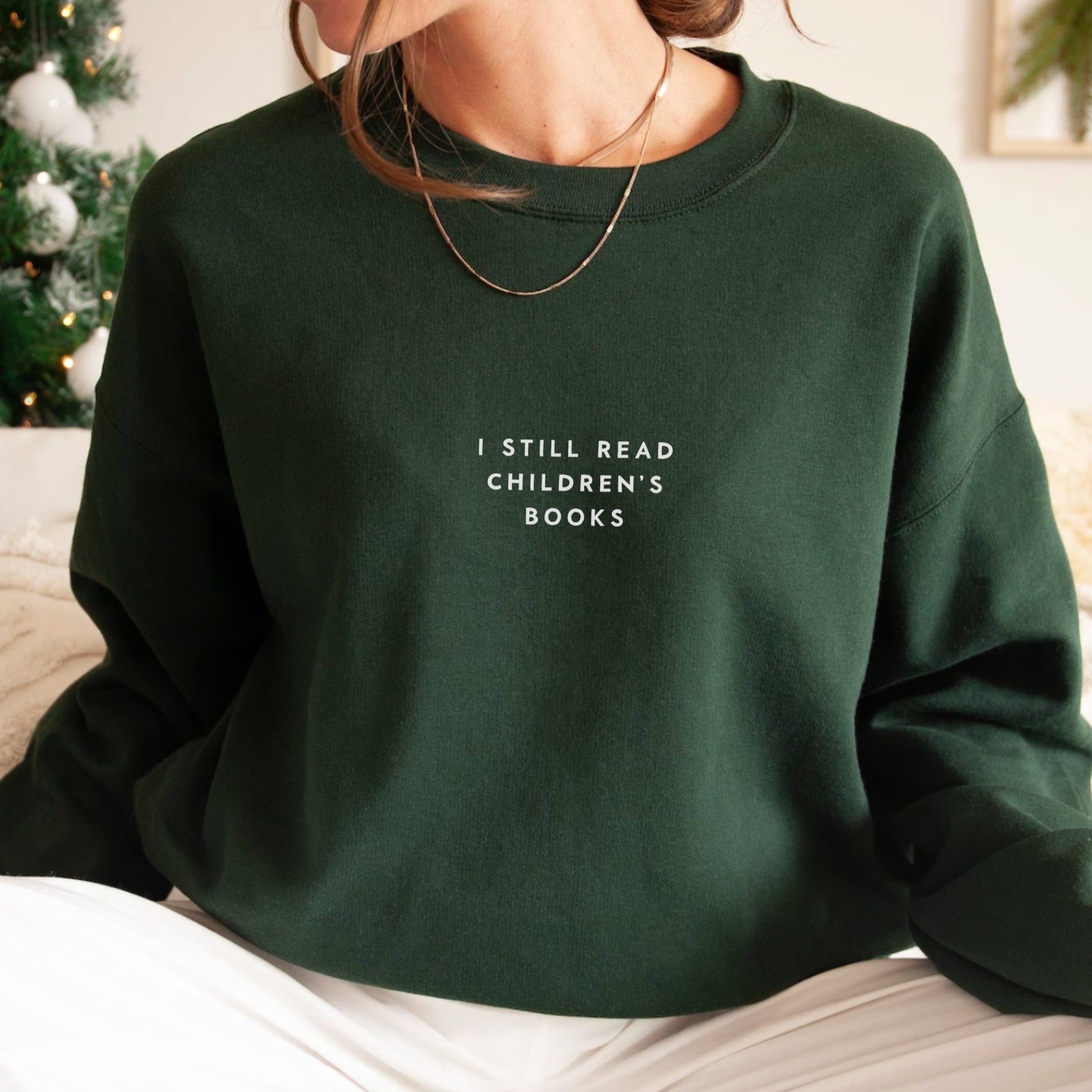 I Still Read Children's Books Sweatshirt