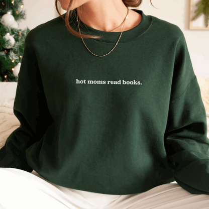 Hot Moms Read Books Sweatshirt