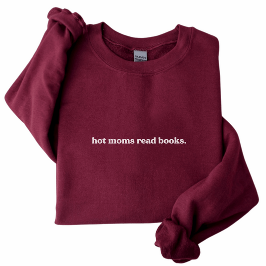 Hot Moms Read Books Sweatshirt