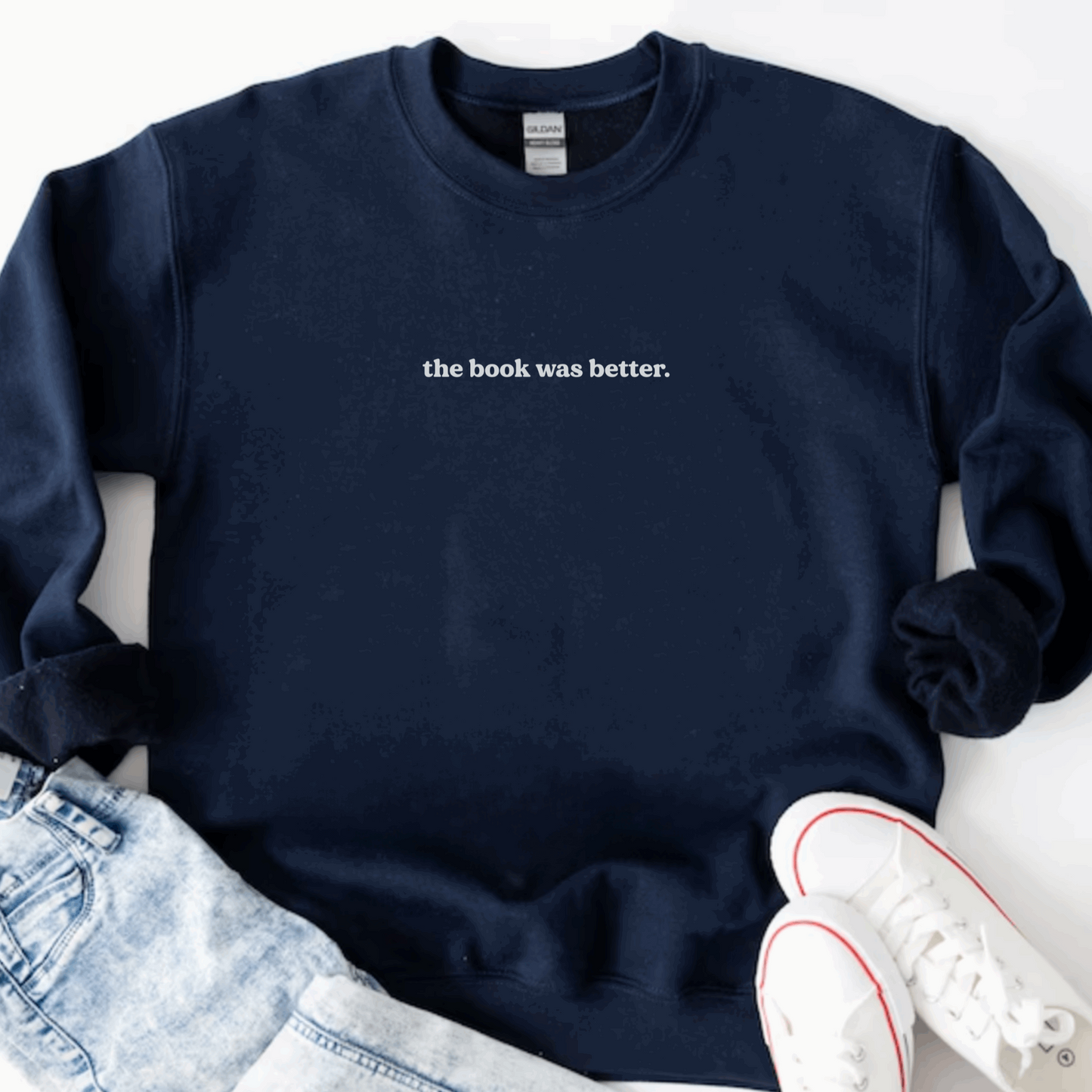 The Book Was Better Sweatshirt