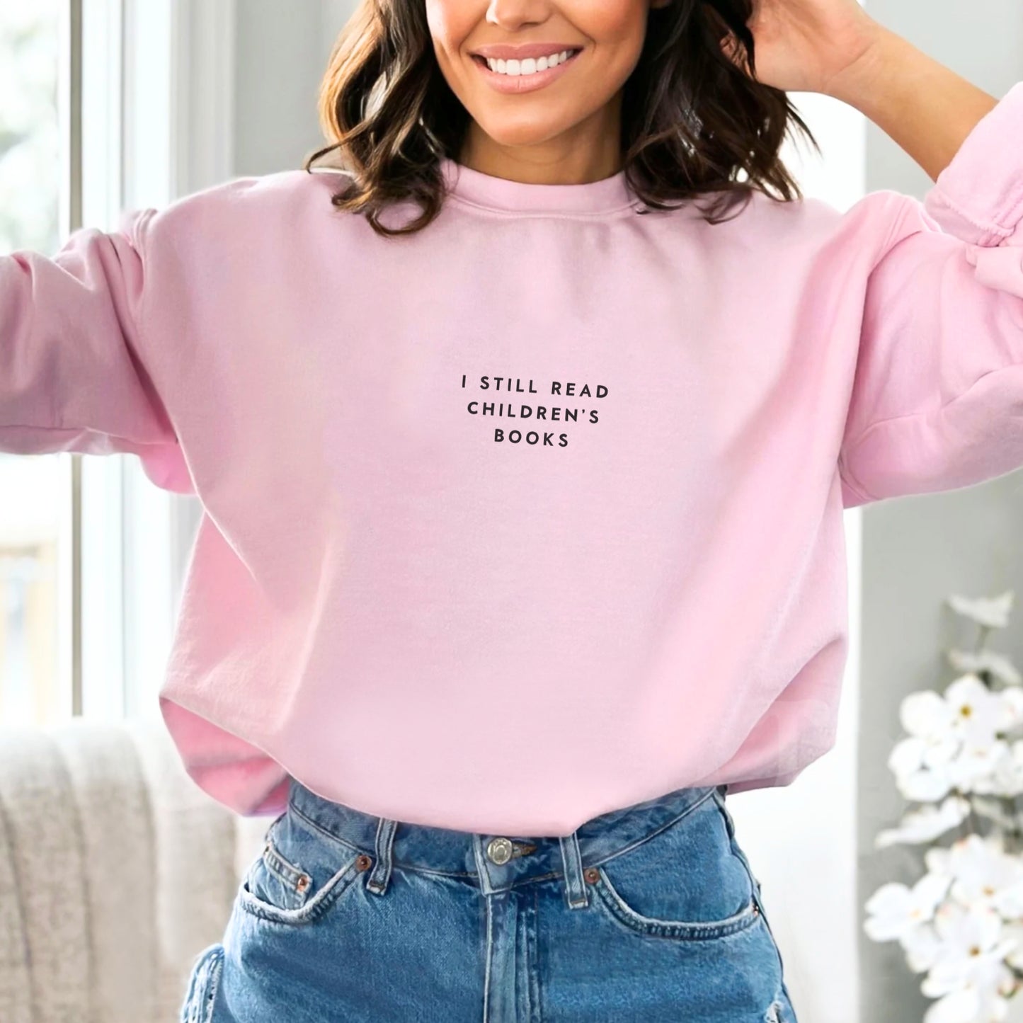 I Still Read Children's Books Sweatshirt