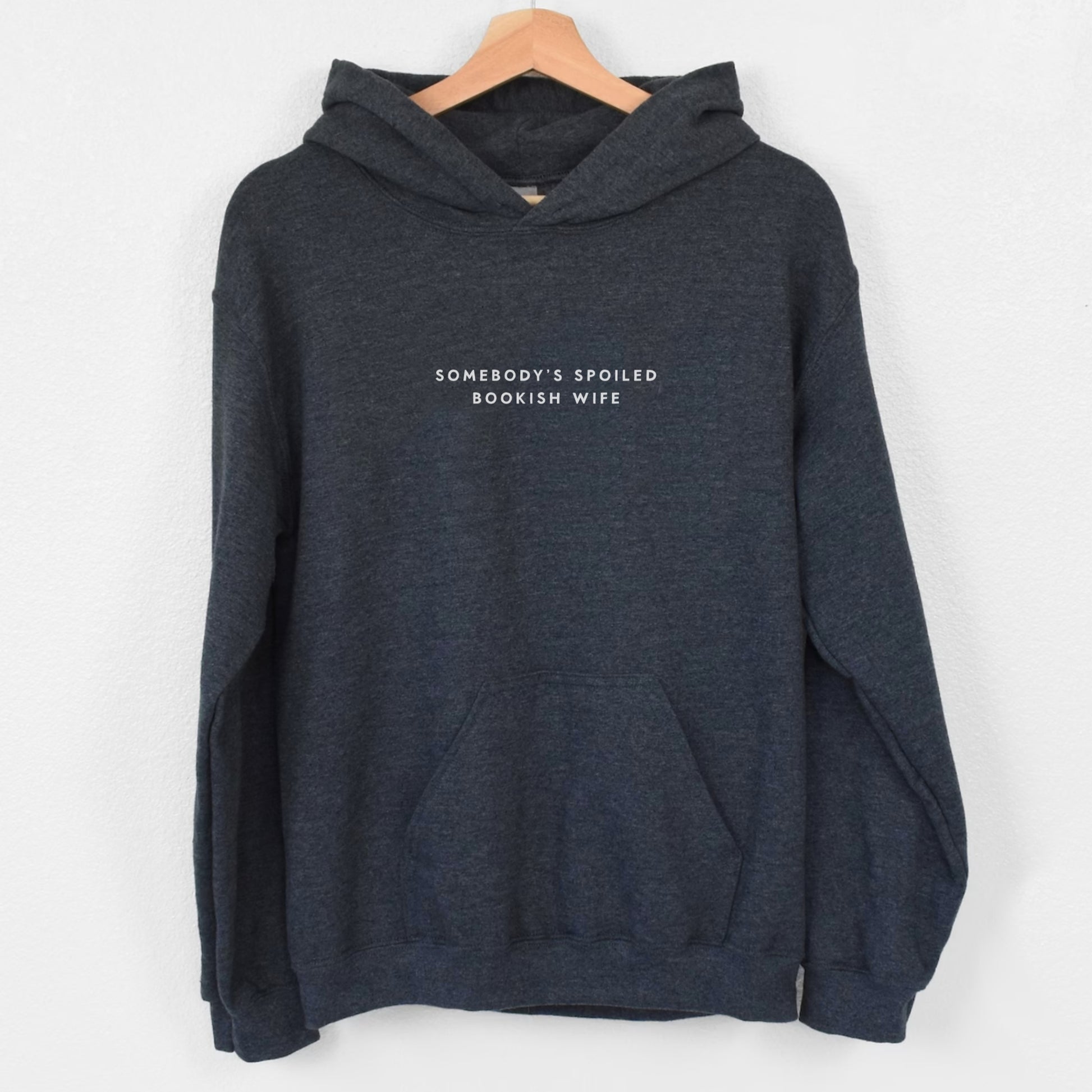 Somebody's Spoiled Bookish Wife Hoodie