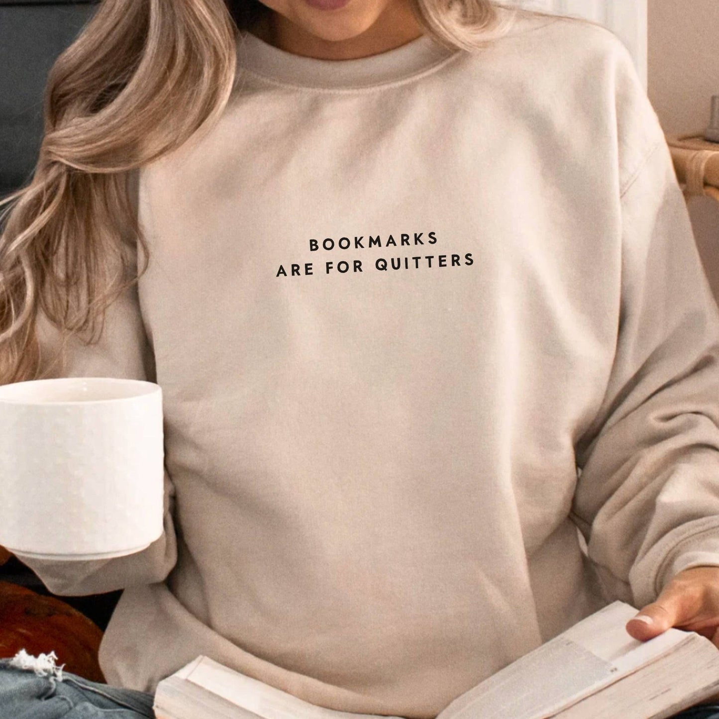 Bookmarks Are for Quitters Sweatshirt