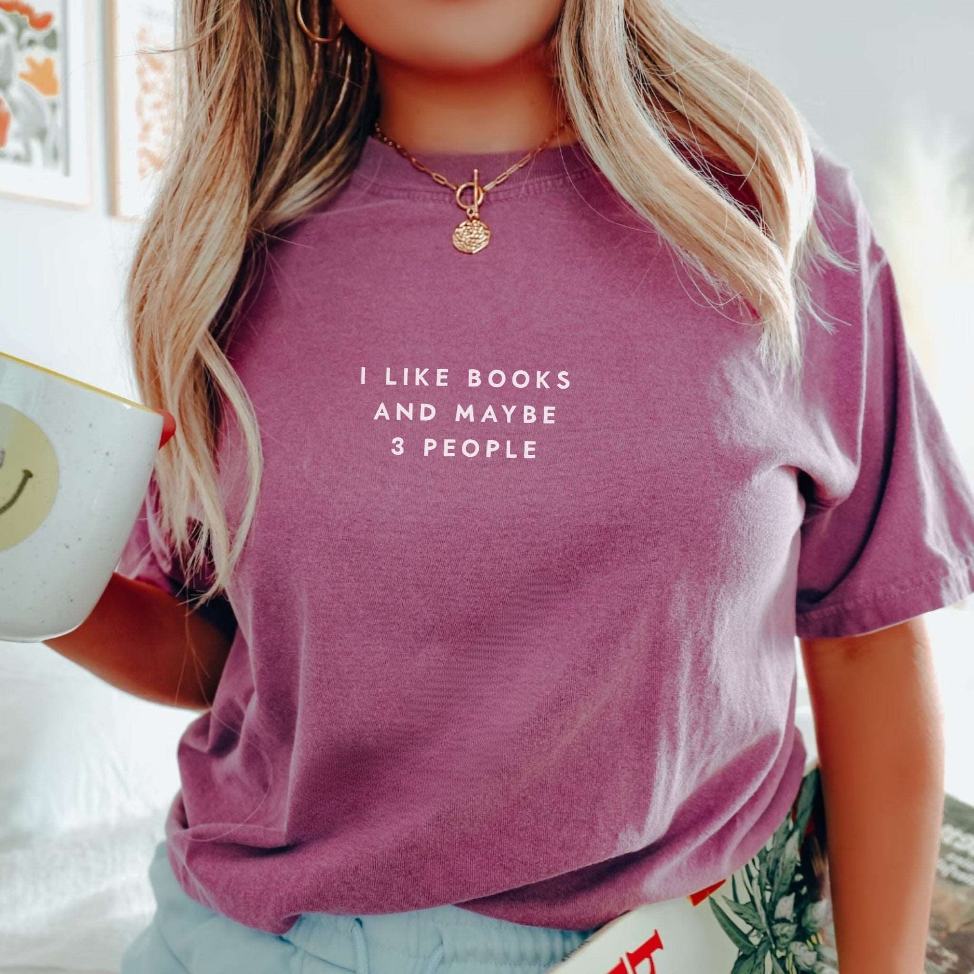 I Like Books and Maybe 3 People T-shirt