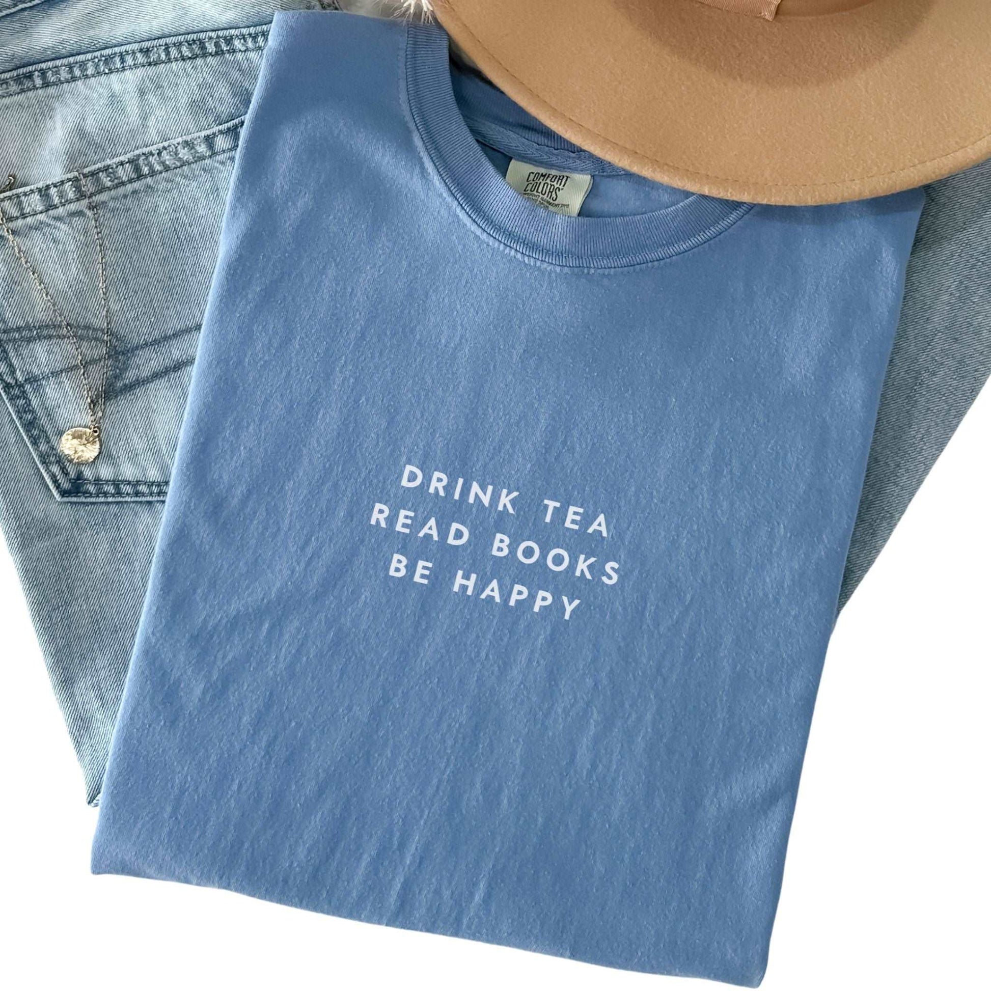 Drink Tea Read Books Be Happy T-shirt - lite style designs