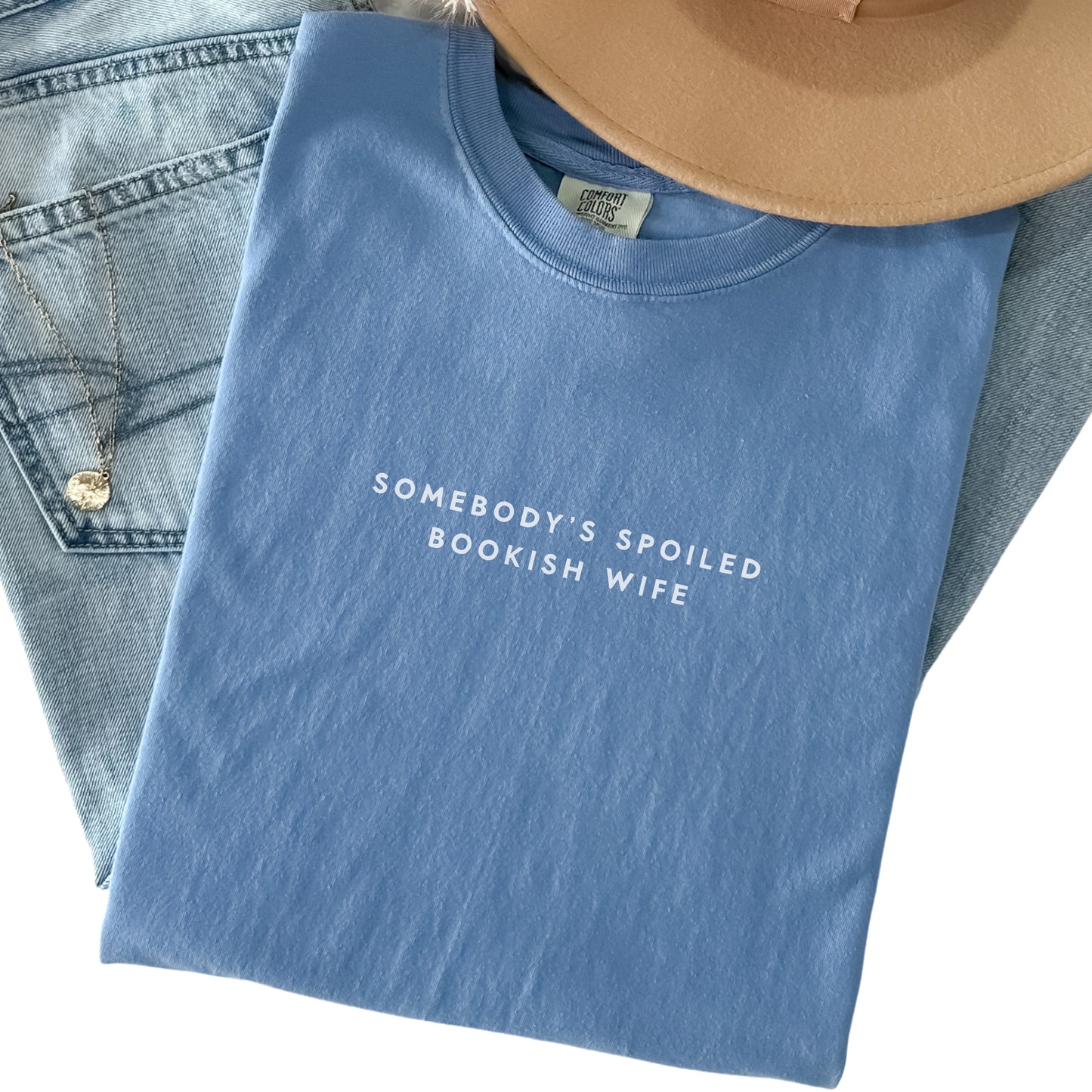 Somebody's Spoiled Bookish Wife T-shirt