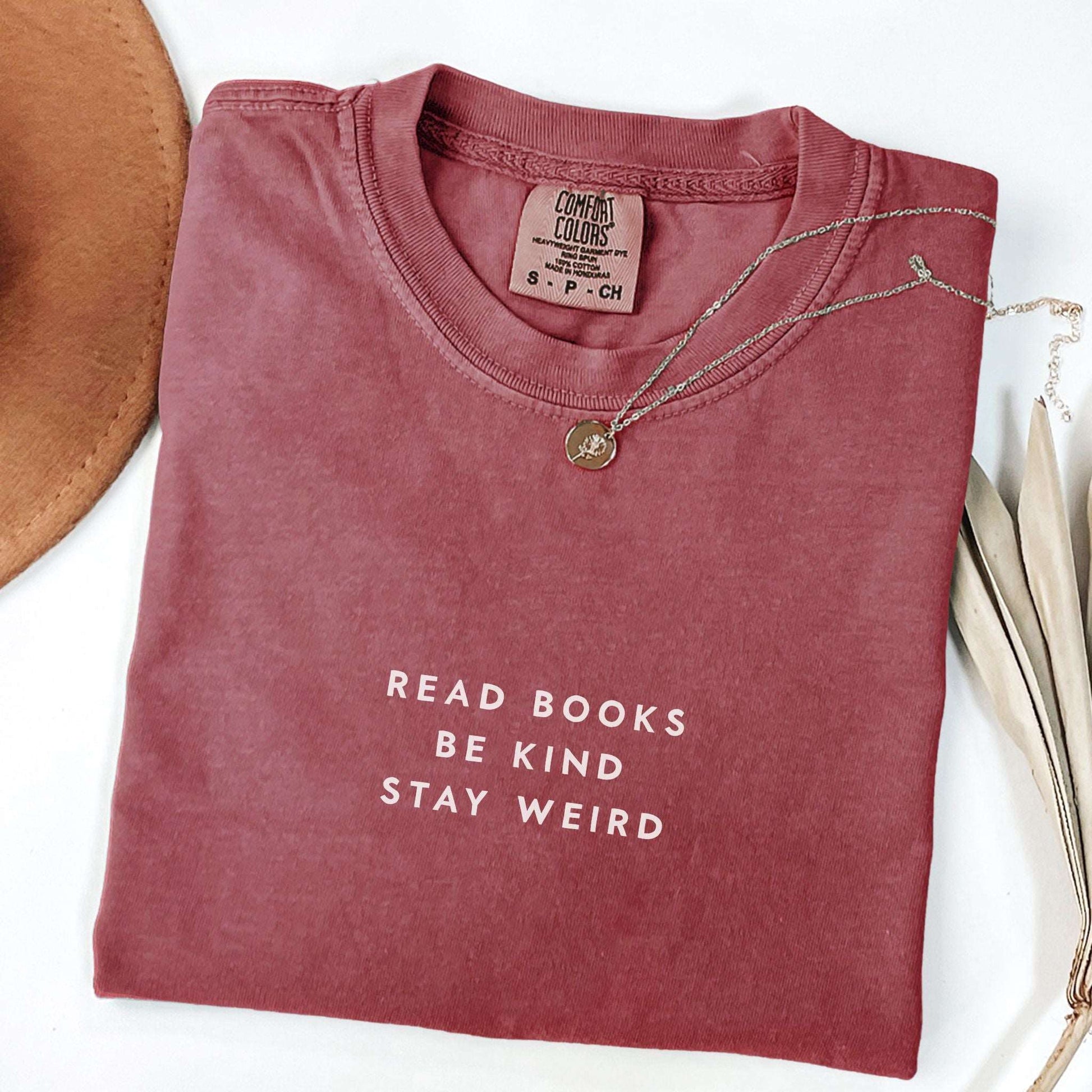 Read Books Be Kind Stay Weird T-shirt