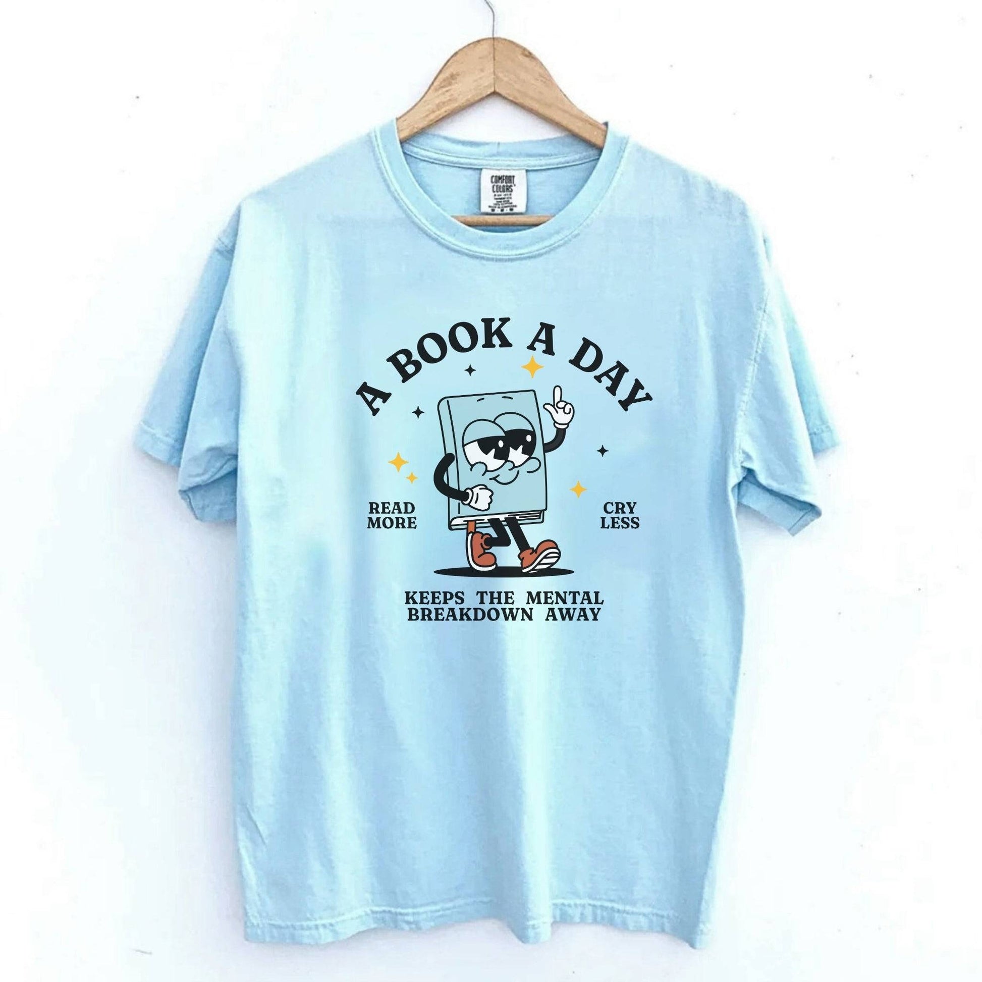 A Book a Day Keeps the Mental Breakdown Away T-shirt