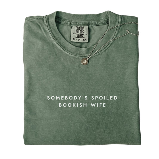 Somebody's Spoiled Bookish Wife T-shirt