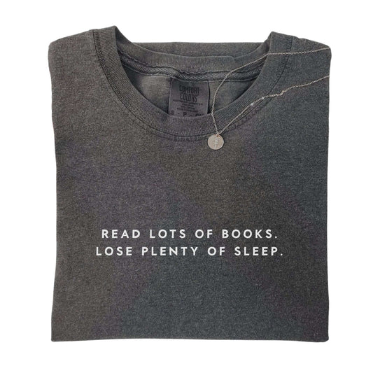 Read Lots of Books Lose Plenty of Sleep T-shirt