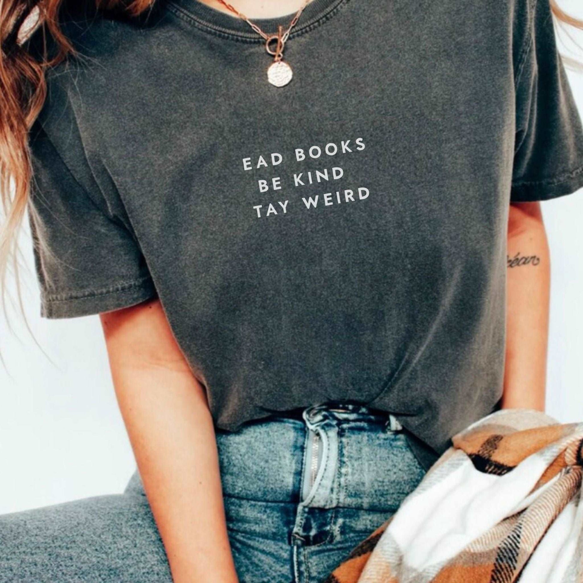 Read Books Be Kind Stay Weird T-shirt