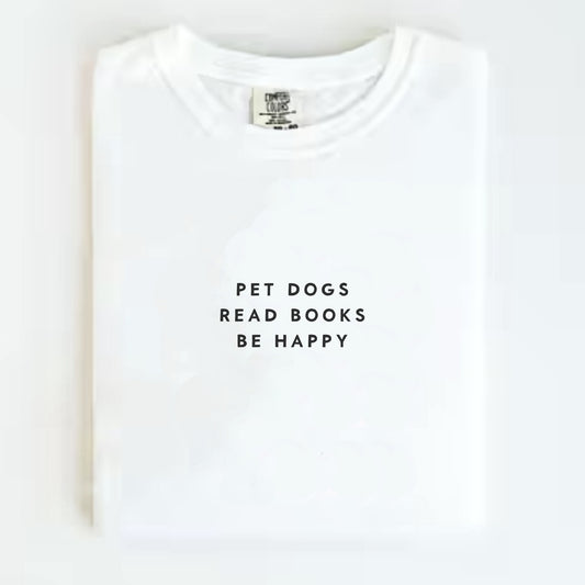 Pet Dogs Read Books Be Happy T-shirt
