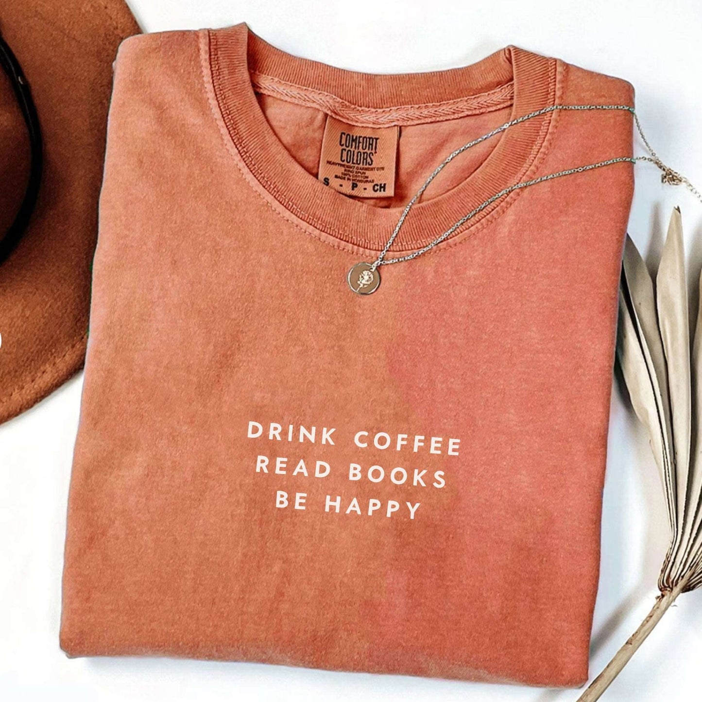 Drink Coffee Read Books Be Happy T-shirt