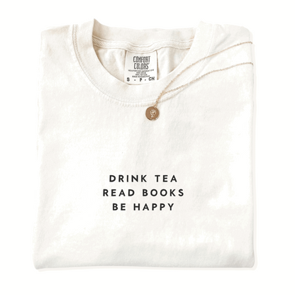 Drink Tea Read Books Be Happy T-shirt