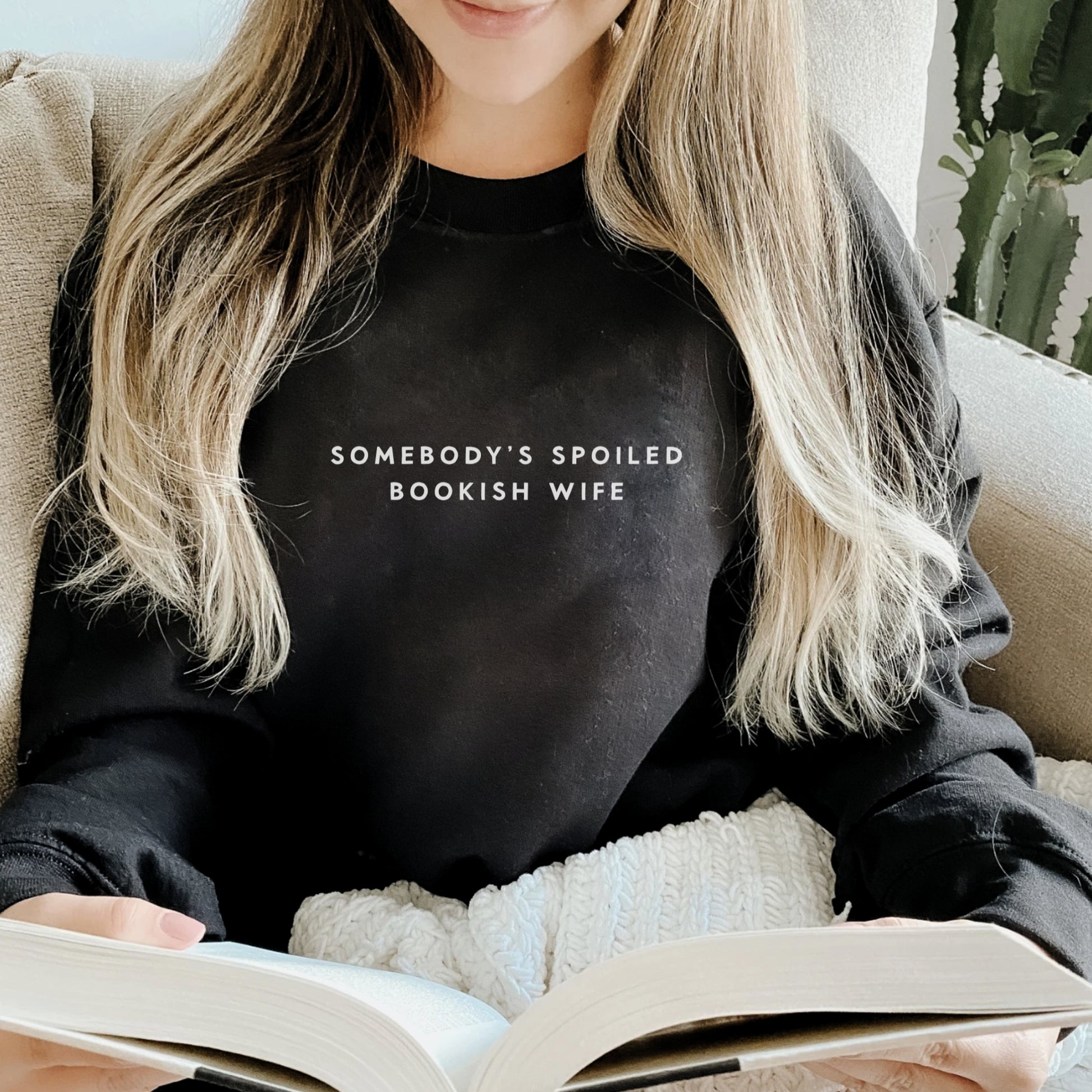 Somebody's Spoiled Bookish Wife Sweatshirt