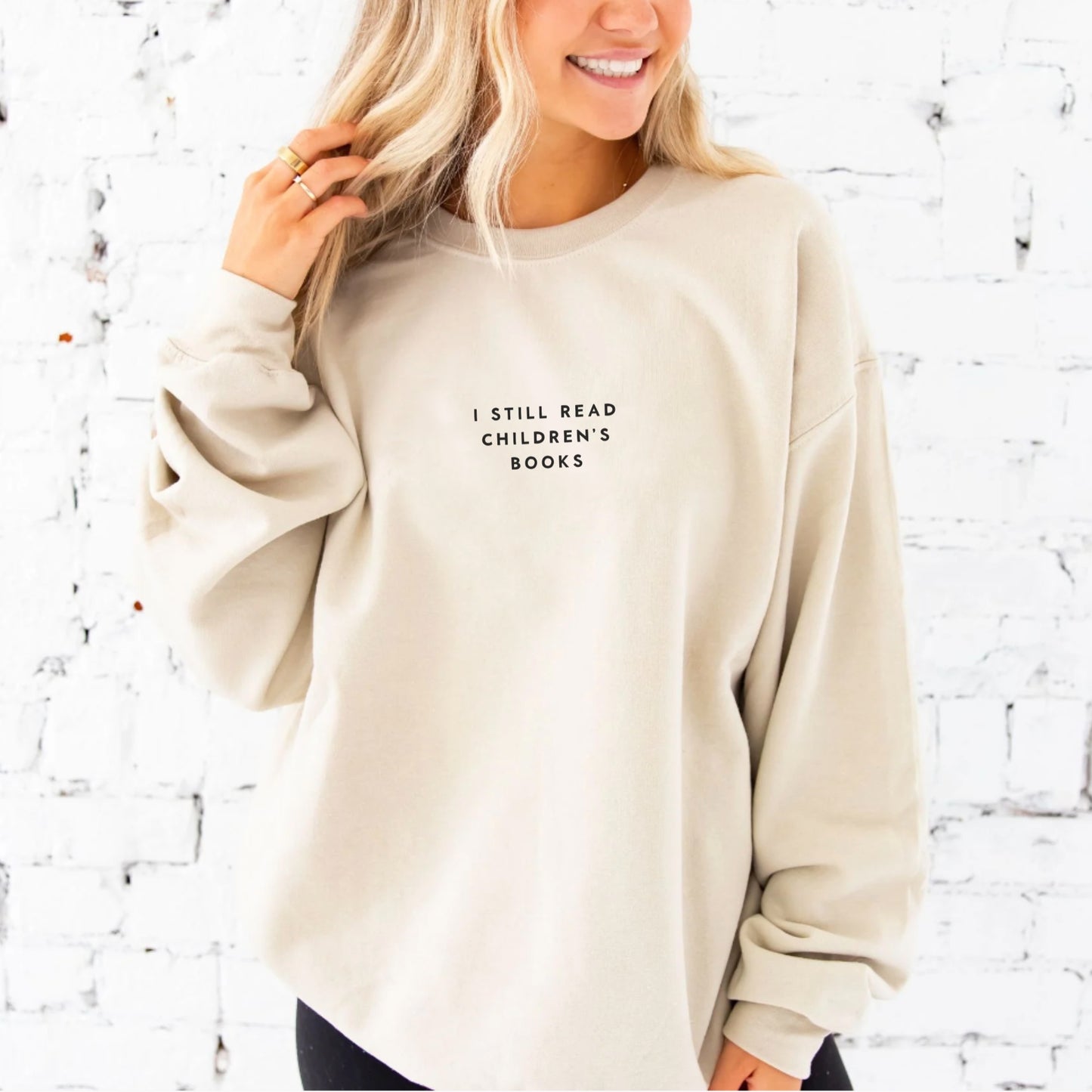 I Still Read Children's Books Sweatshirt